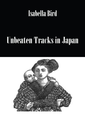 cover image of Unbeaten Tracks In Japan